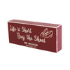 Life Is Short Buy The Shoes Wood Block Magnet