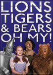 Lion, Tigers & Bears, OH MY! Magnet