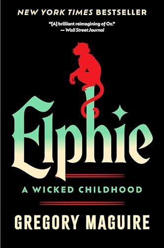 Elphie: A Wicked Childhood Deluxe Limited Edition)