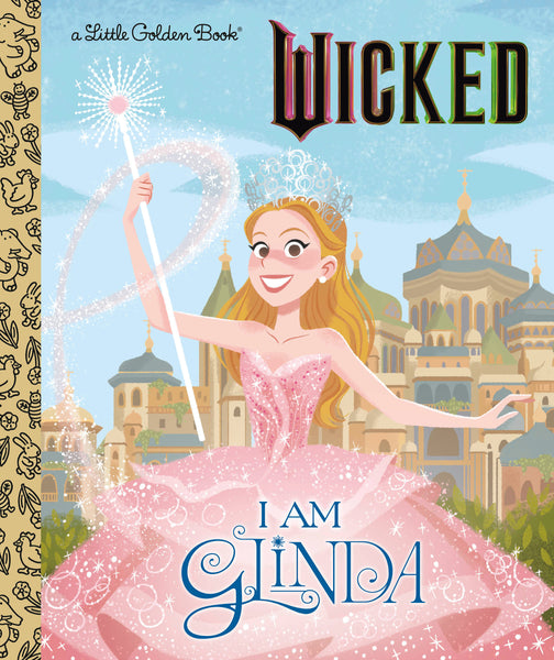 I AM GLINDA Little Golden Book