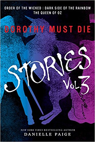 Dorothy Must Die: Stories Vol. 3