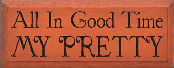 All in Good Time wood sign
