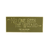 No One Sees The Wizard Wood Block Magnet