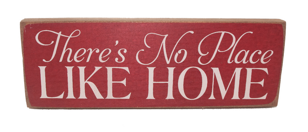 There's No Place Like Home Wood Sign
